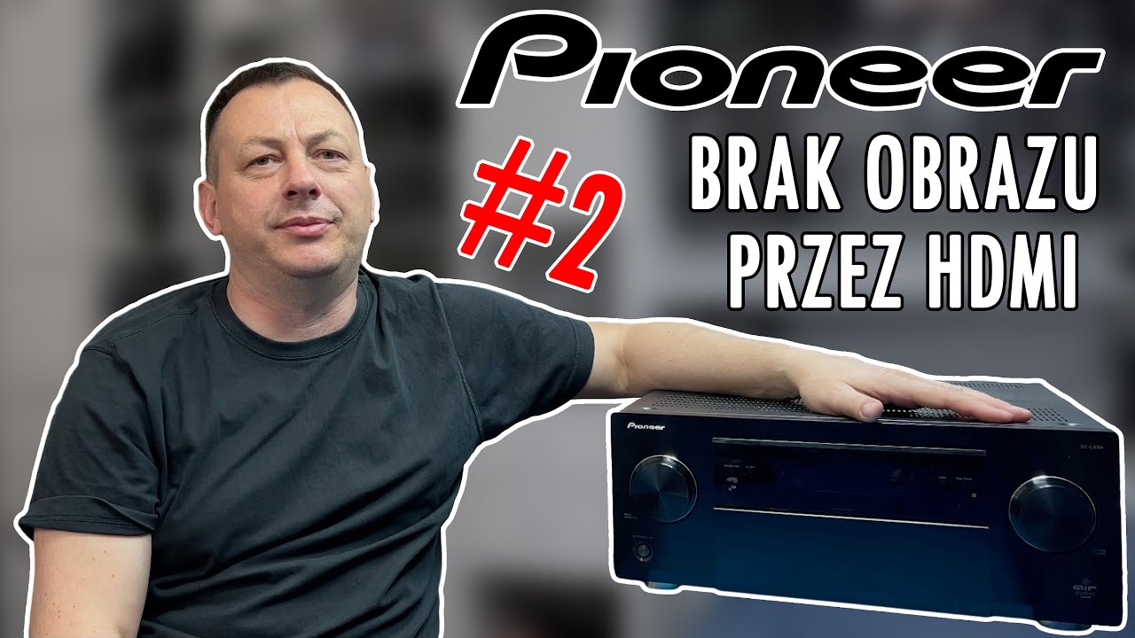 #pioneer  SC LX88 brak obrazu HDMI   część druga