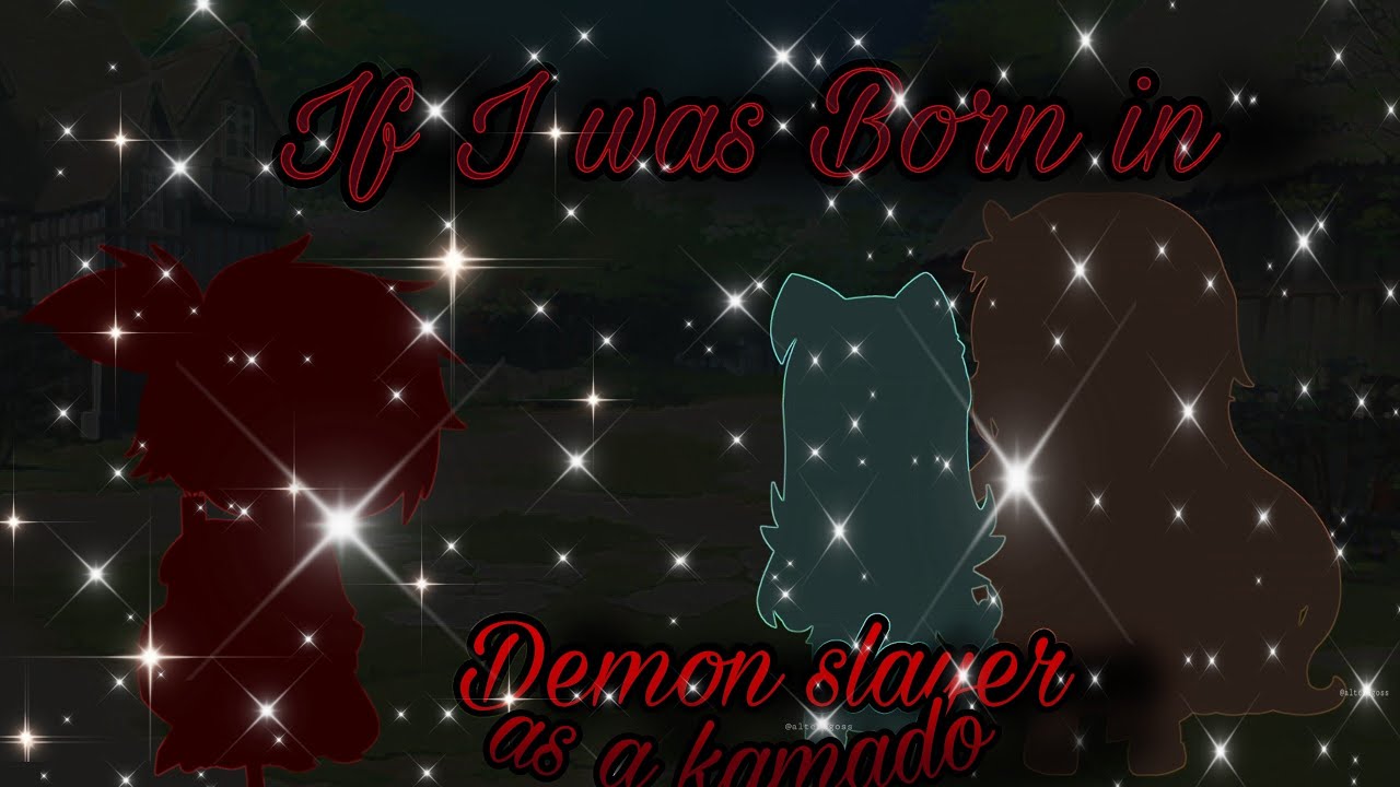 If I was born in Demon slayer as a Kamado||Inspired||short-ish||