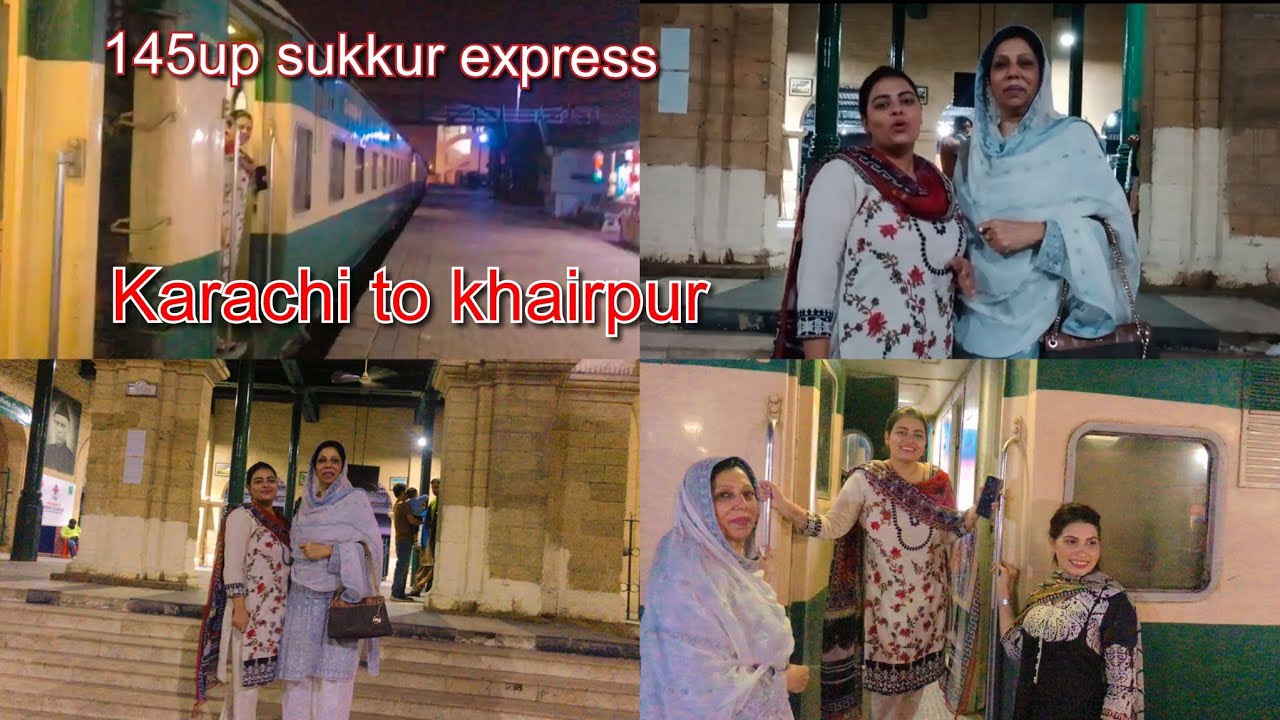 145up sukkur express , Karachi to khairpur . kon kom chorny aya station , safar mei mushkip hui .