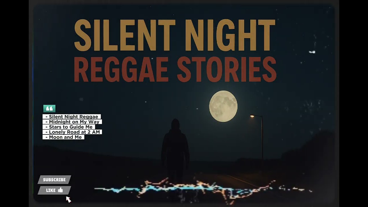🎶 Silent Night Reggae Stories - Reggae Vibes 🔥🌃