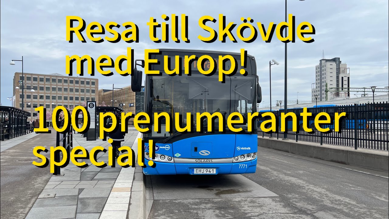 Resa till Skövde med Europ, 100 prenumeranter special.