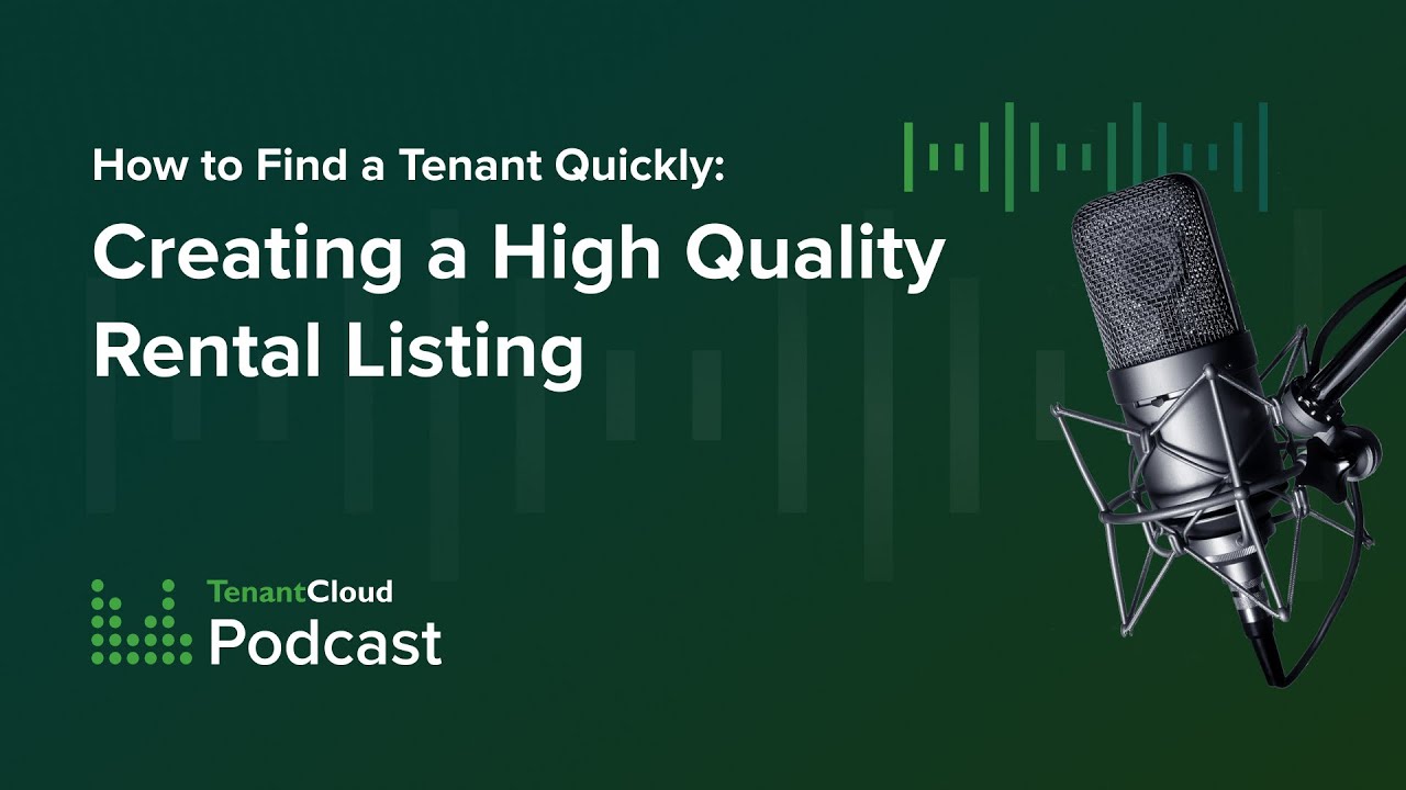 S04, E01. How to Find a Tenant Quickly: Creating a High Quality Rental Listing