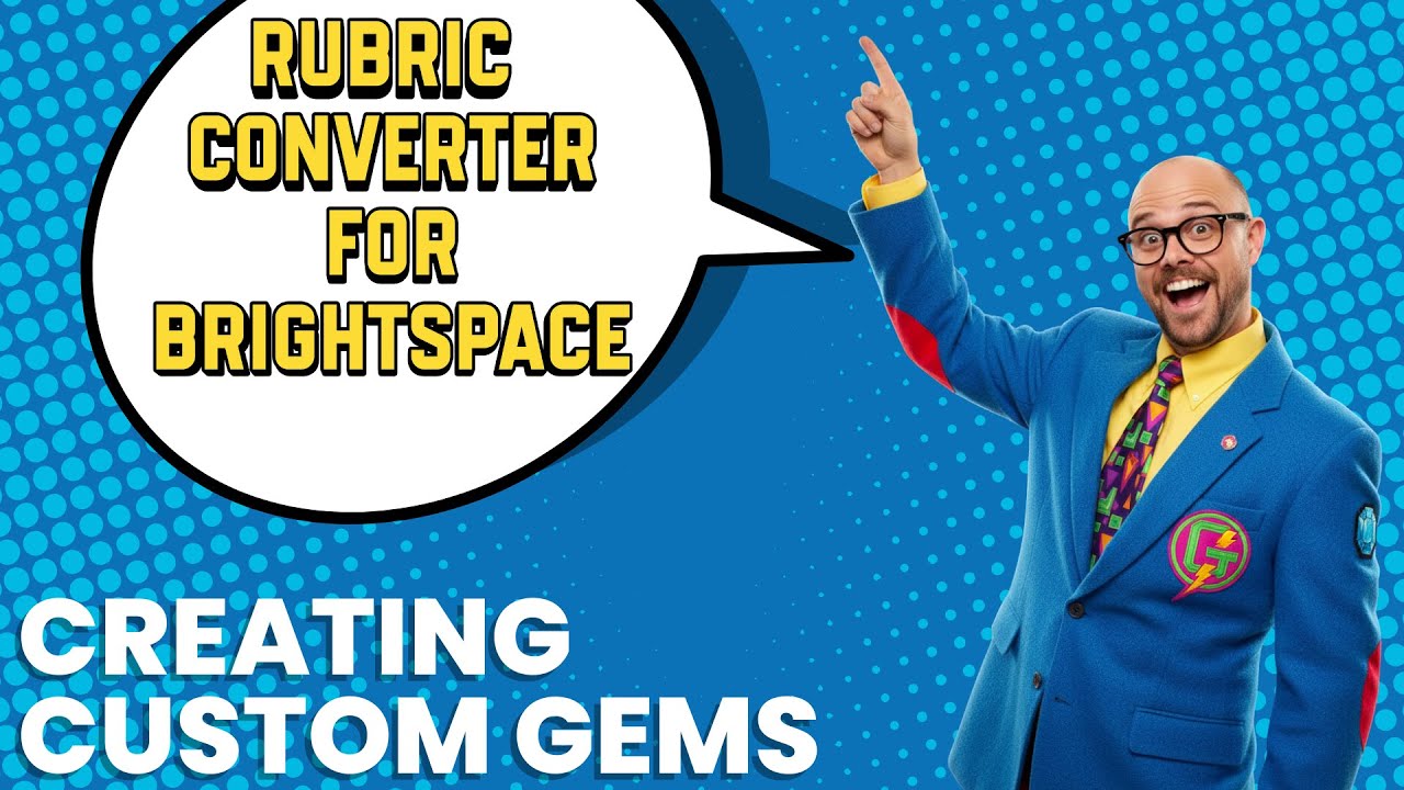 Creating Custom Gems: Google Sheets to Assignments Rubric Converter Gem