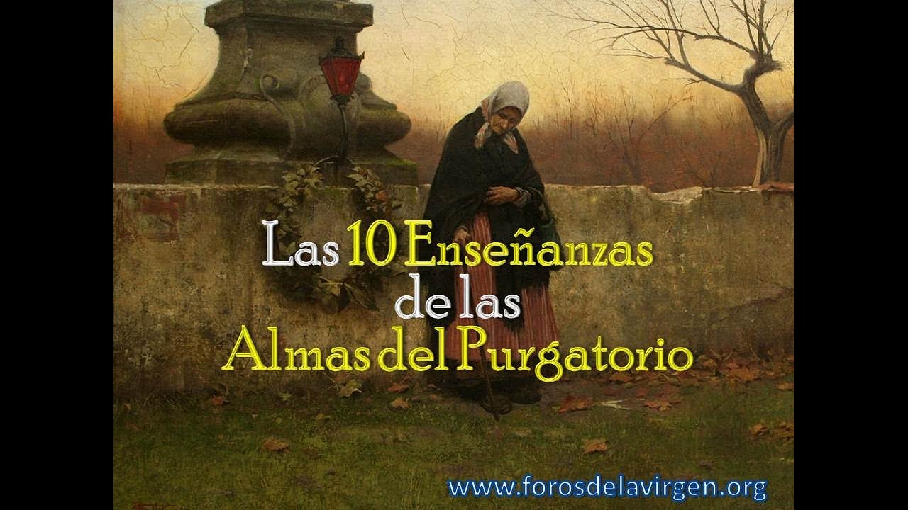 Las 10 Enseñanzas de las Almas del Purgatorio