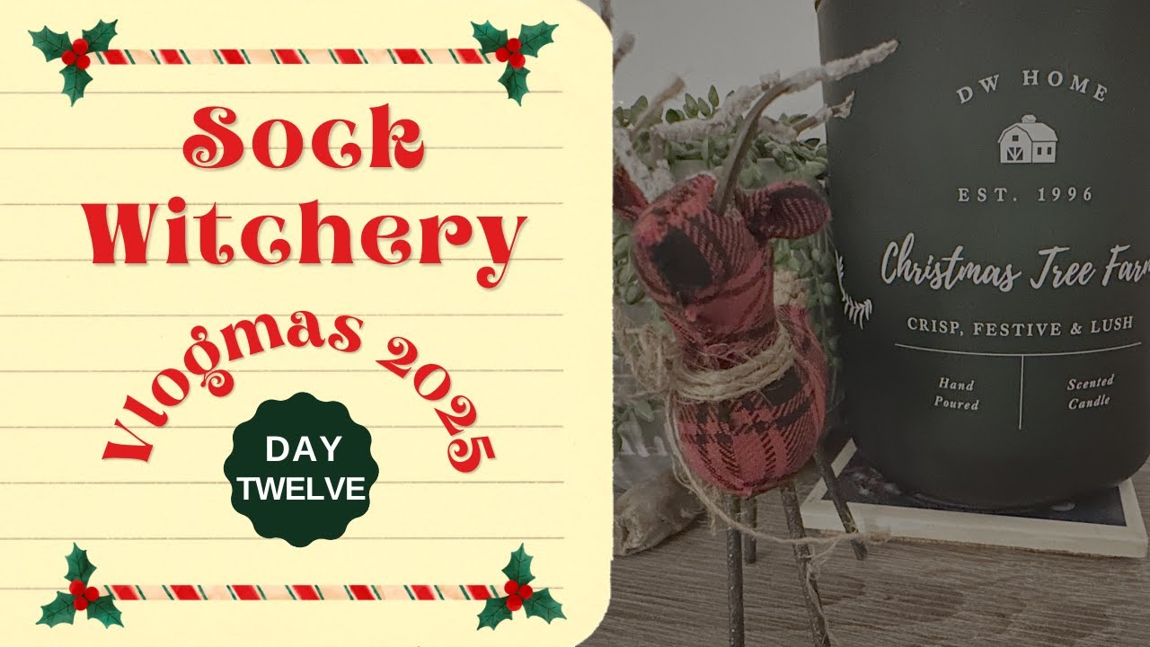 Vlogmas 2025 Day Twelve || Sock Witchery Vlogmas