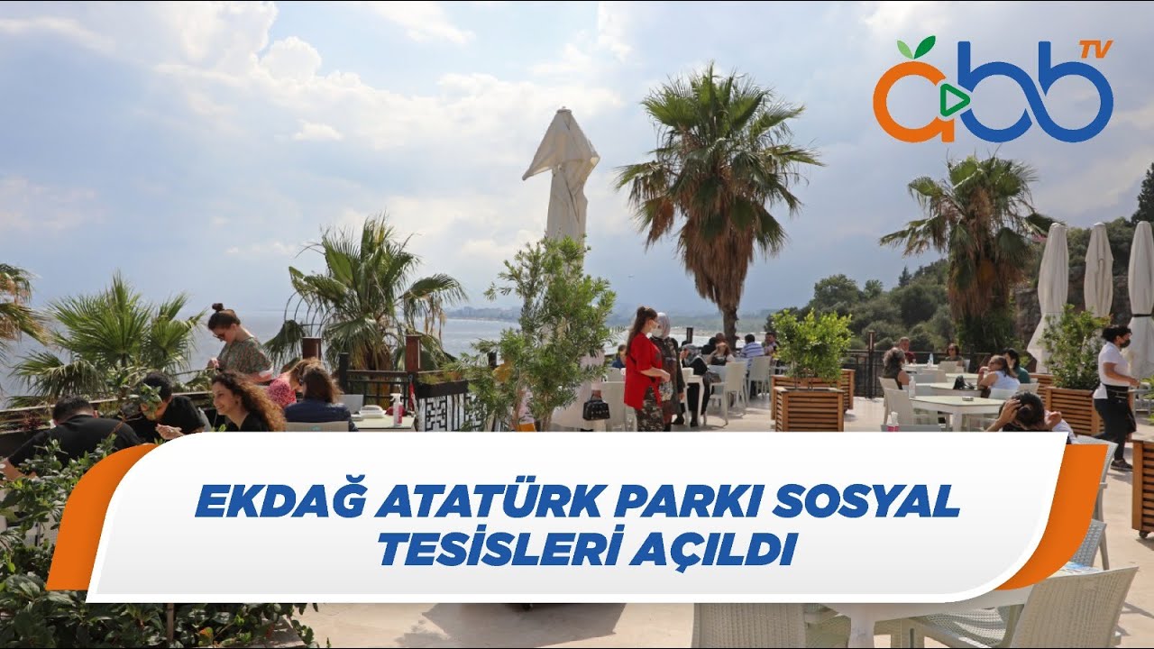 EKDAĞ Atatürk Parkı Sosyal Tesisleri Açıldı | Muratpaşa