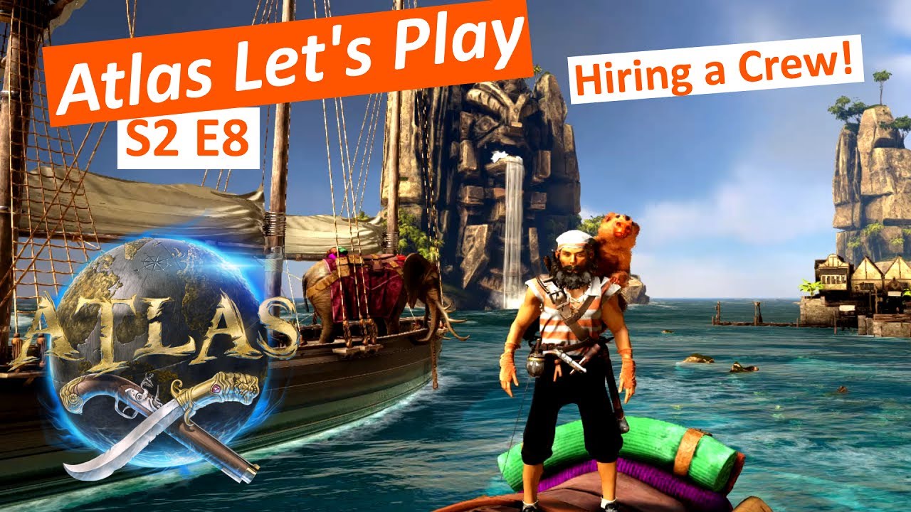 Atlas Gameplay S2E8: How to Hire a Crew