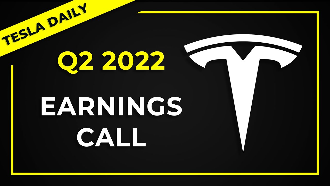 Tesla Q2 Earnings Call 2022 (TSLA)