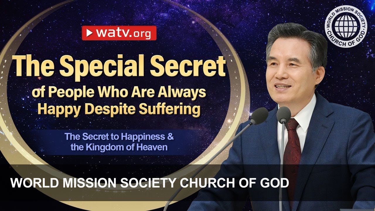 The Secret to Happiness & the Kingdom of Heaven | WMSCOG, Church of God