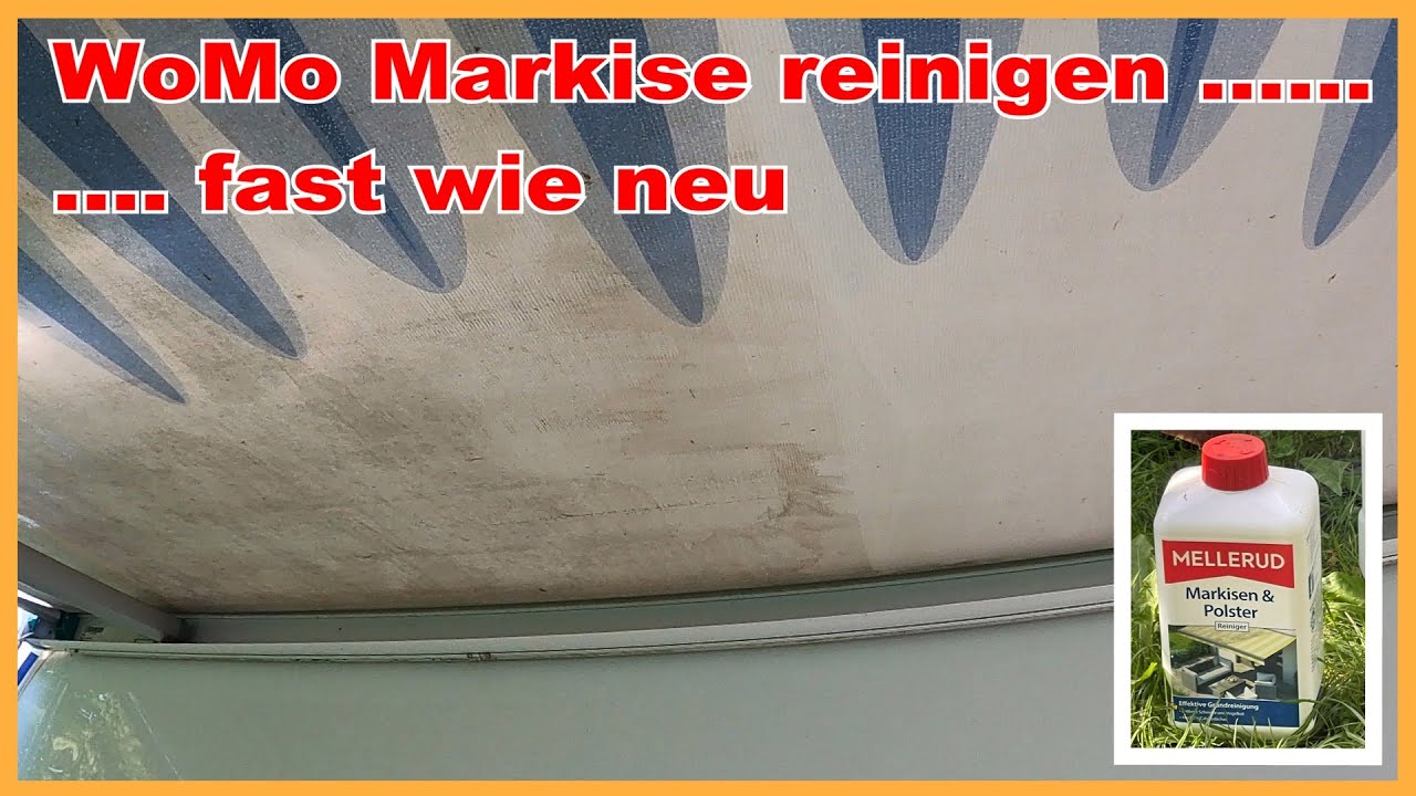 WoMo Markise reinigen mit Mellerud Markisen Reiniger.