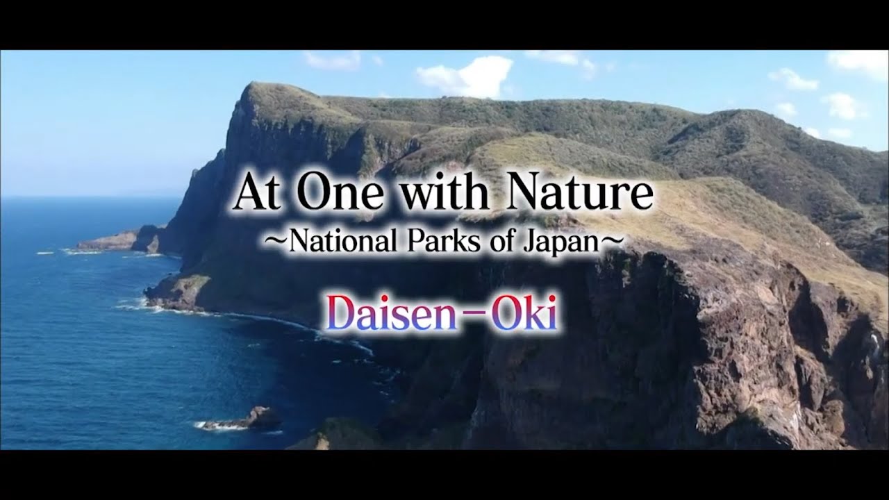 At One with Nature -National Parks of Japan: Daisen-Oki