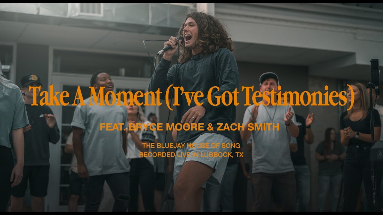 Take A Moment(I've Got Testimonies) | Bryce Moore & Zach Smith