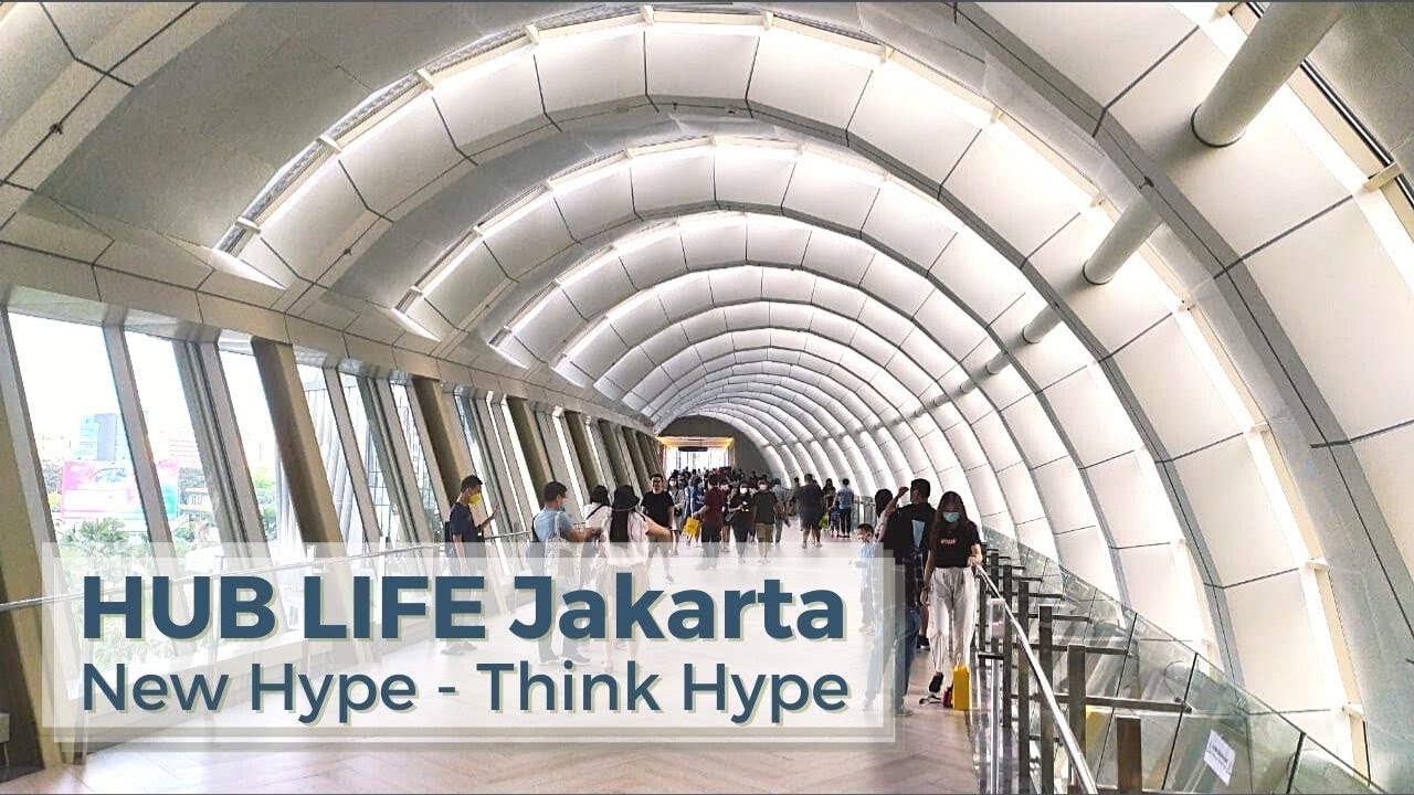 HubLife Jakarta | New Hype - Think Hype