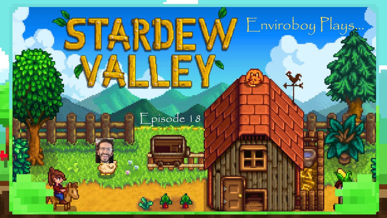 The Narrator Returns | Stardew Valley Ep.18