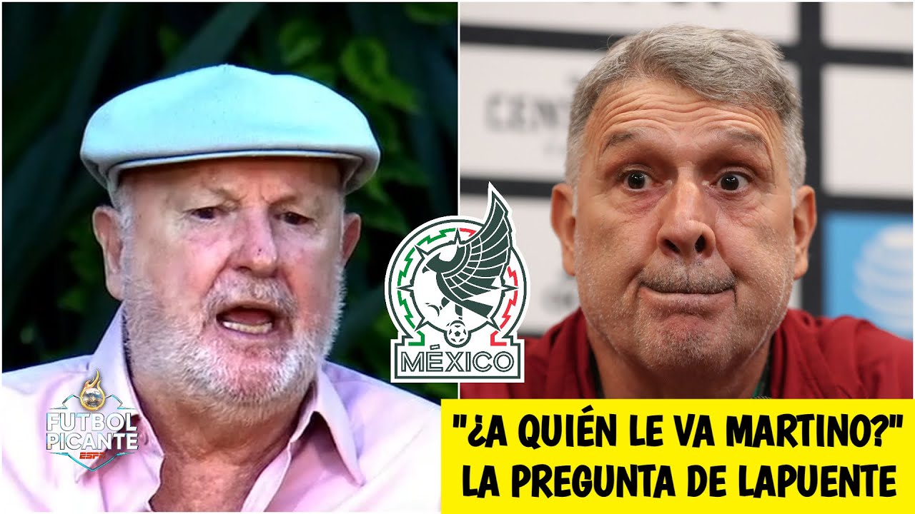 EXPLOT&Oacute; Manuel Lapuente ESTALL&Oacute; porque el Tata Martino sea el t&eacute;cnico de M&eacute;xico | Futbol Picante