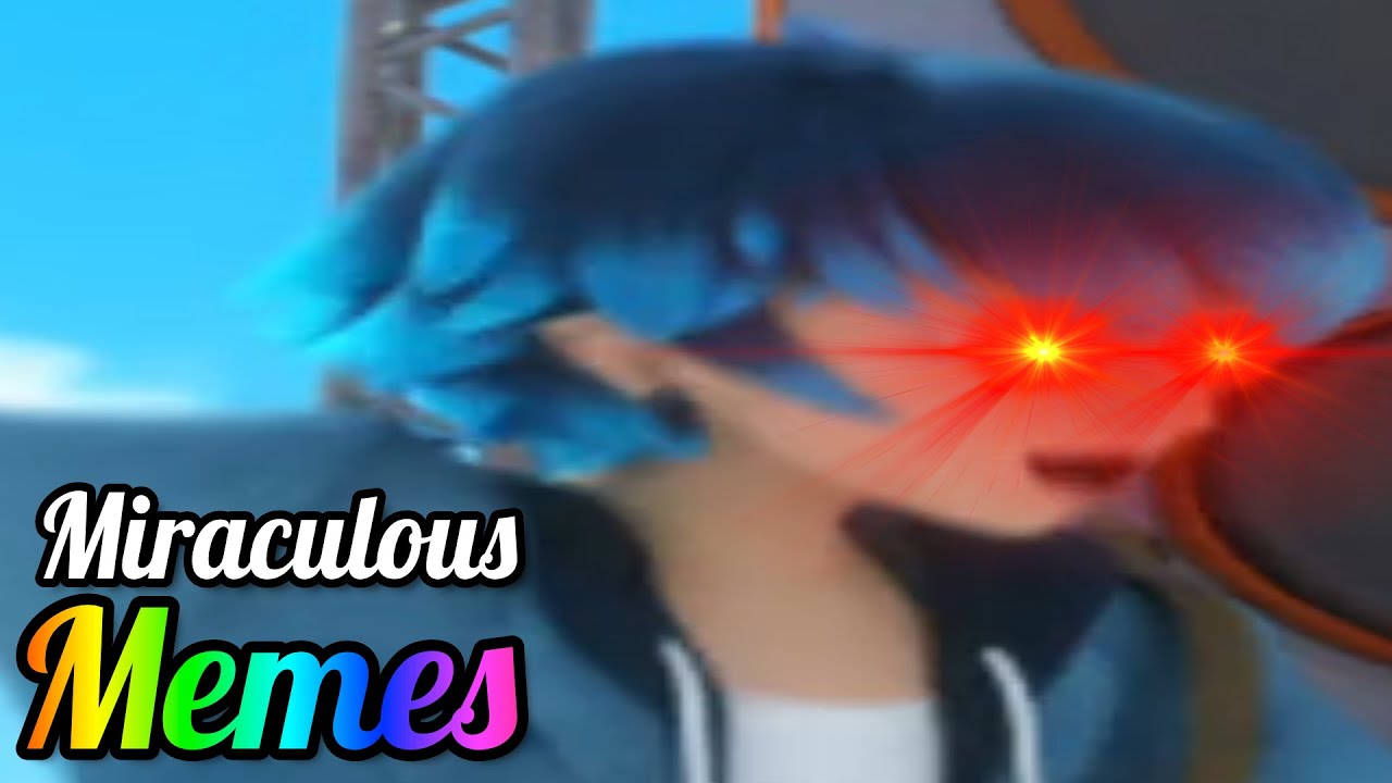 miraculous memes while waiting for deflagration