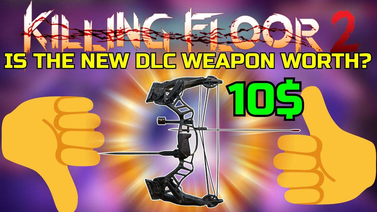 Killing Floor 2 | IS THE NEW DLC WEAPON WORTH IT? The Compound Bow!
