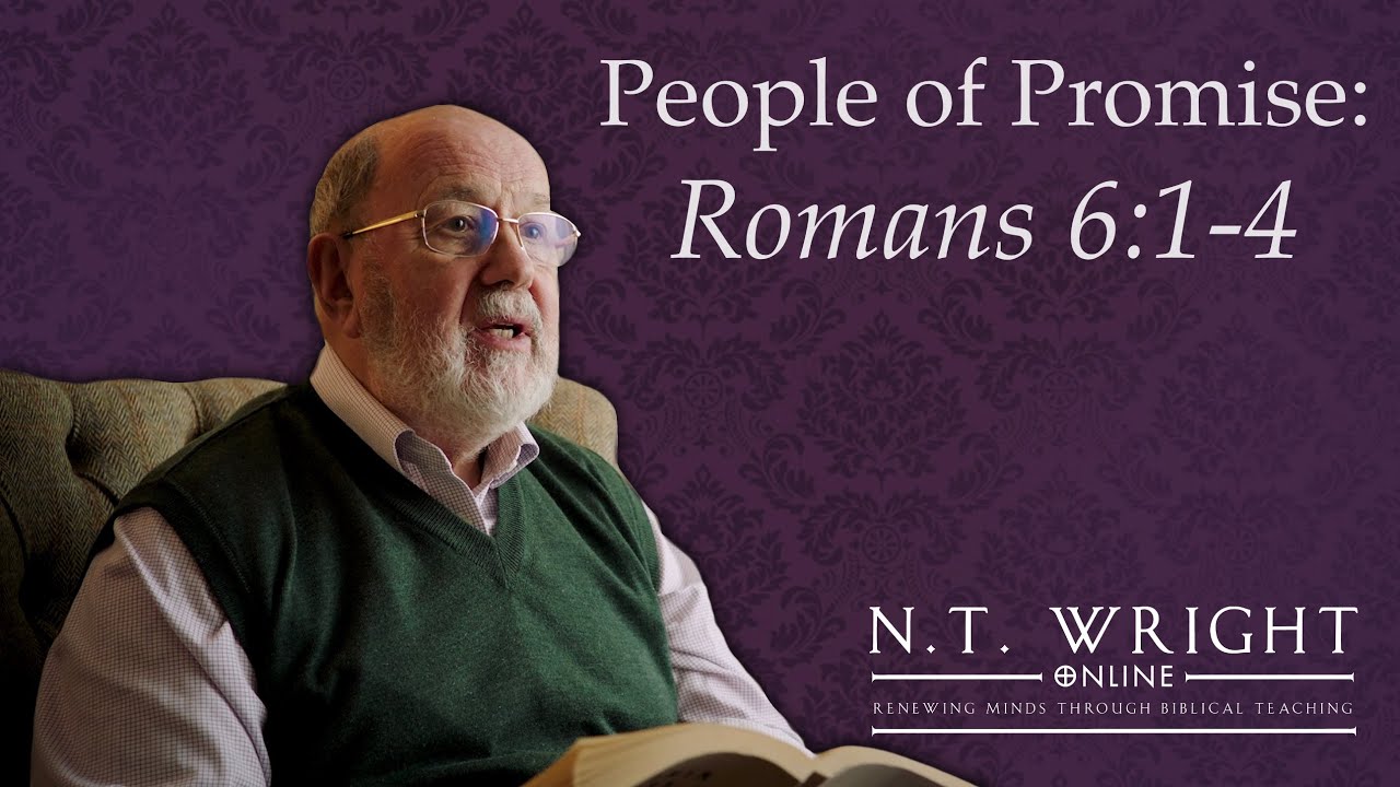 Holy Saturday People | Romans 6:1-4 | N.T. Wright Online
