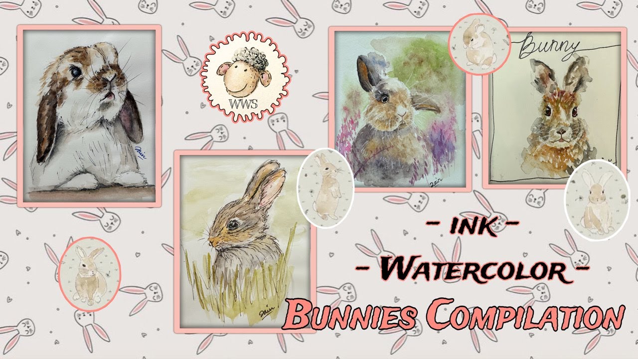 WATERCOLOR AND INK & WASH BUNNIES COMPILATION 