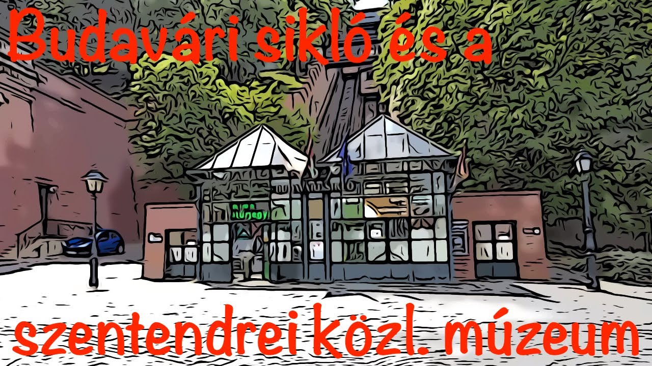Pintyőke TV | Budavári sikló és a szentendrei közlekedési múzeum (4K60)