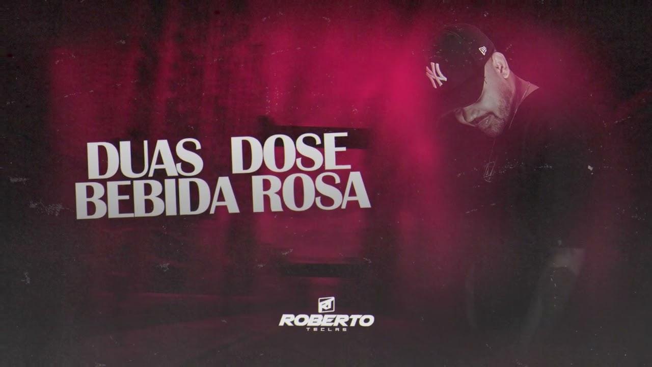 Duas Dose , Bebida Rosa -  Roberto teclas no beat ( Versão Arrochadeira )