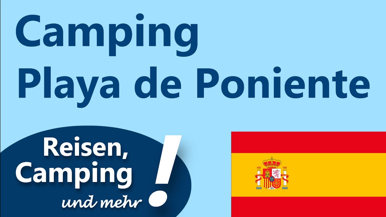 Camping Playa de Poniente (Motril, Granada | SPANIEN) | Vorstellung / Campingplatzbericht