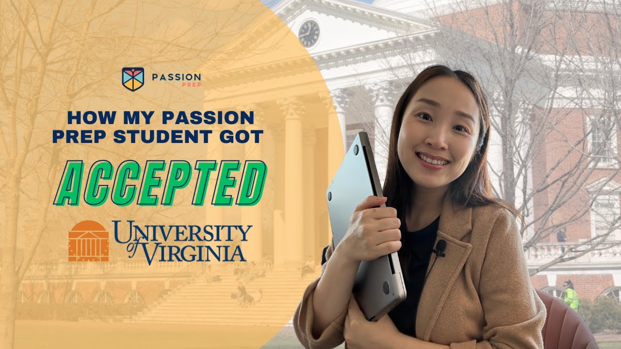 How My Passion Prep Student Got Accepted Into University of Virginia // Passion Prep