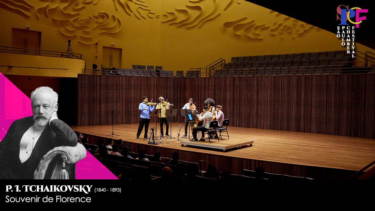 Souvenir de Florence - P. I. Tchaikovsky / São Paulo Chamber Festival 2024