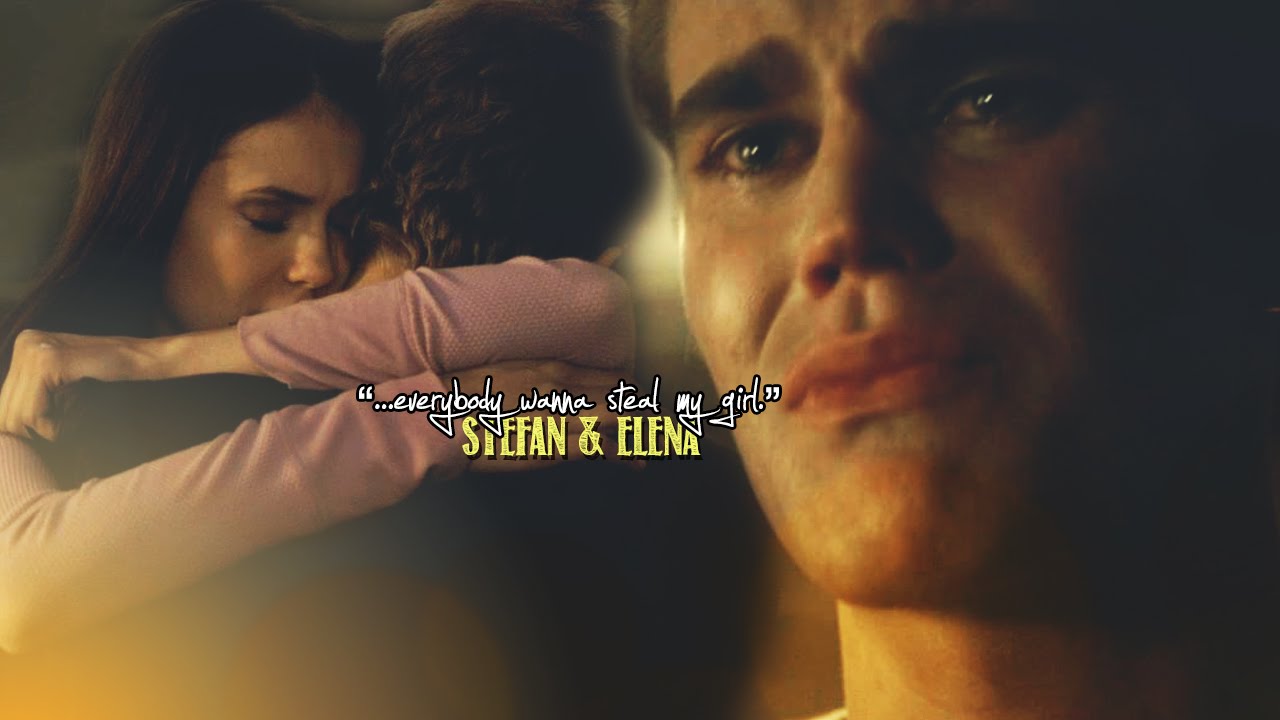 Stefan & Elena | Steal my girl. 💔