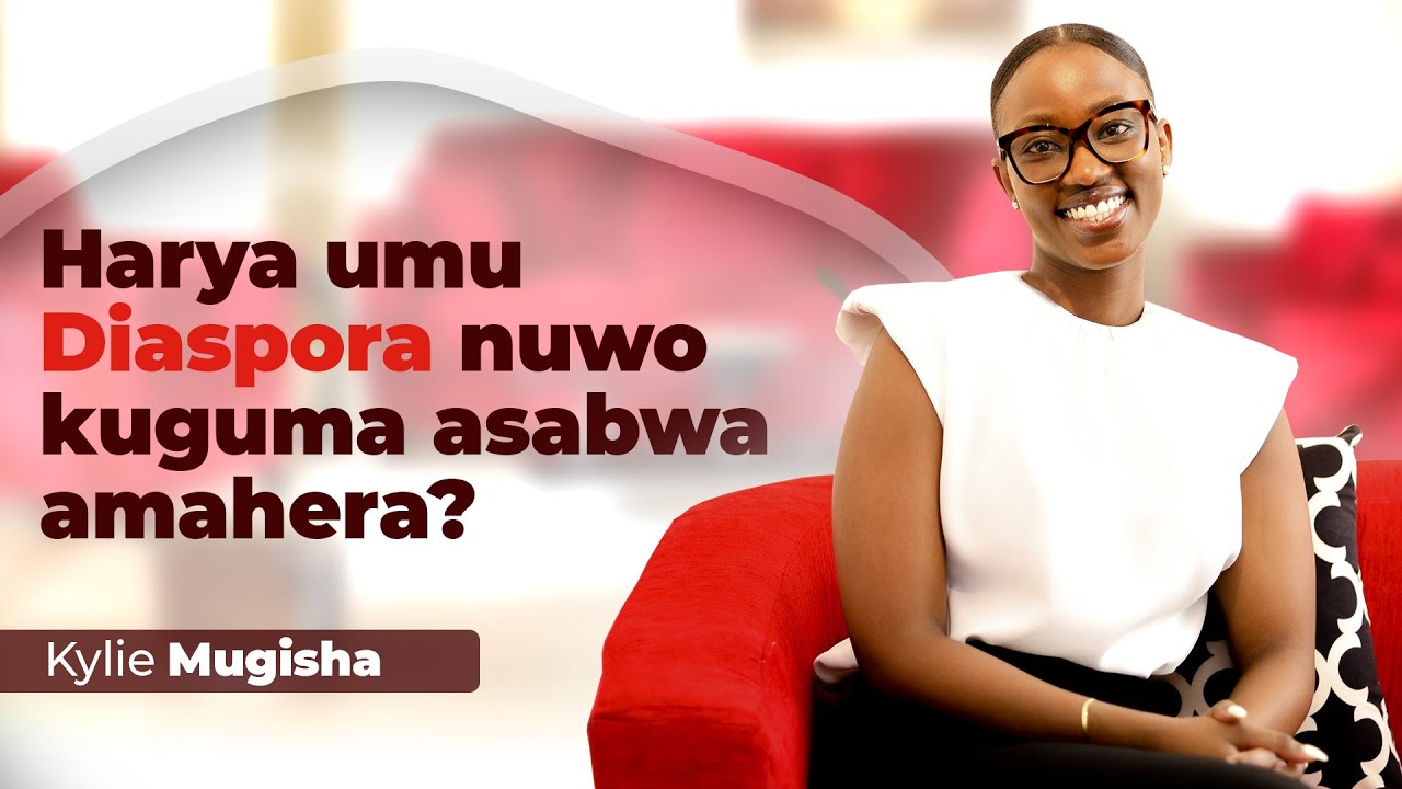 #KuKAYI : Harya umu DIASPORA nuwo kuguma asabwa amahera?/Aba Diaspora barondera ubuzima nk'abandi.