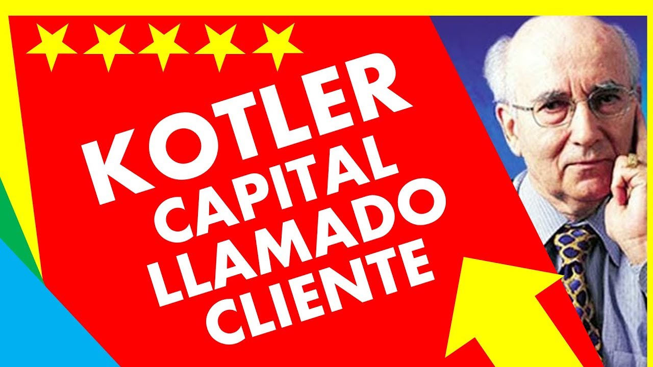 KOTLER CAP&Iacute;TULO 1  😊 (1.14) | CAPITAL BASADO EN EL CLIENTE  | Libro Resumen