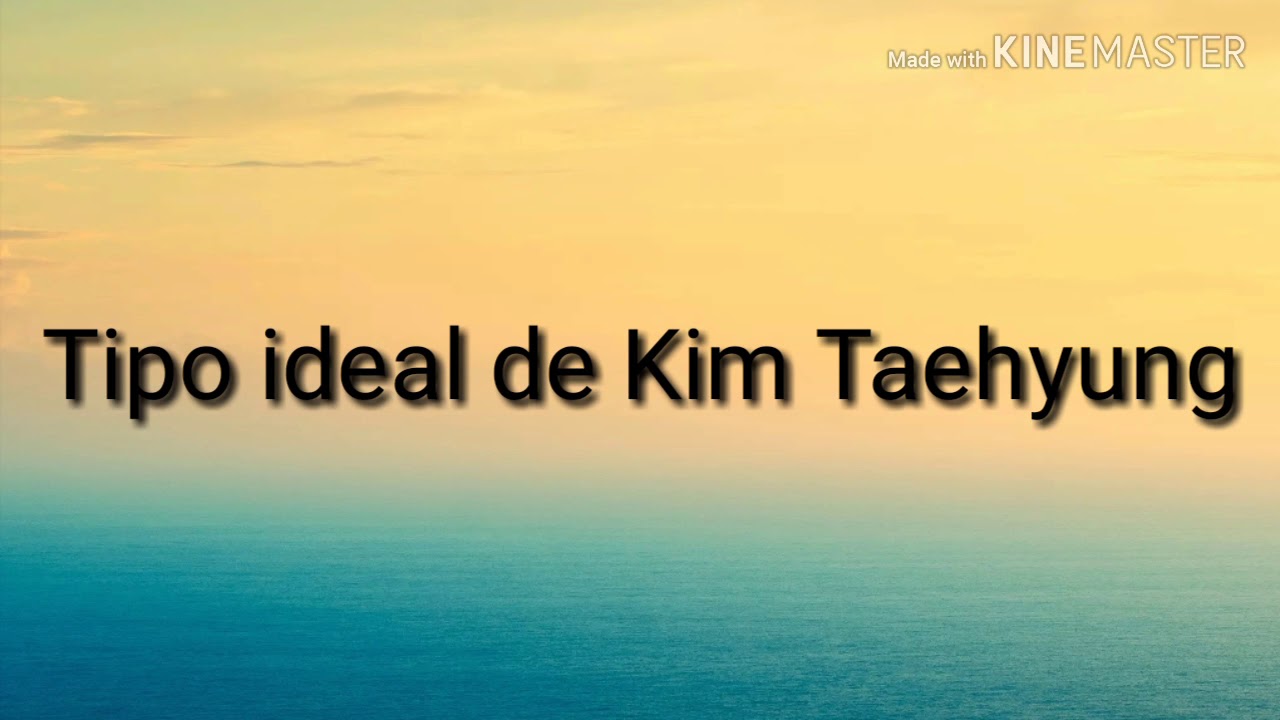 Tipo ideal de Taehyung ❤❤