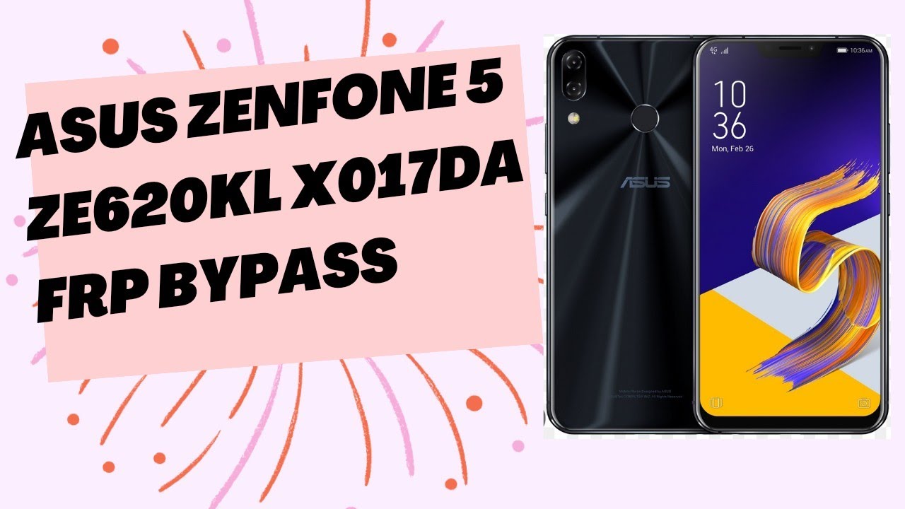 Asus Zenfone 5 ZE620KL x017da frp bypass