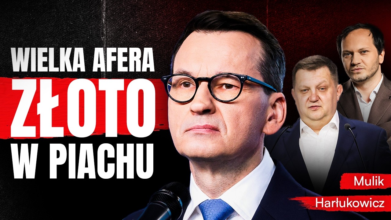 MORAWIECKI I WIELKA AFERA. DZIENNIKARZ ŚLEDCZY ODSŁANIA KULISY I UJAWNIA KWOTY