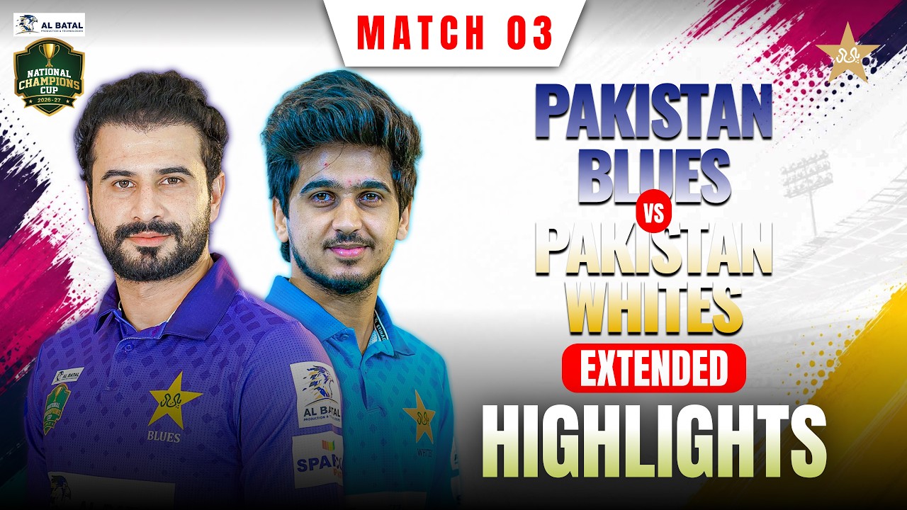 Full Highlights | Pakistan Blues vs Pakistan Whites | Match 3 | National Champions Cup 2026 | NA1J