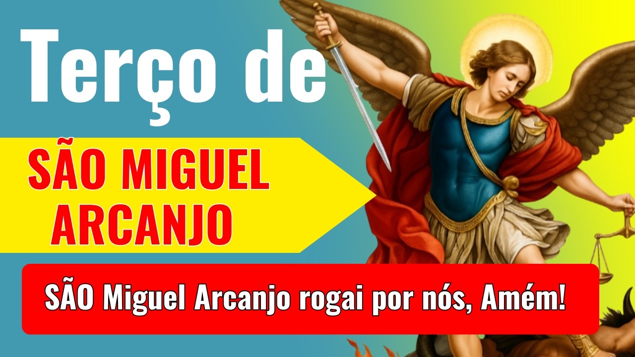 📿☘️TERÇO DE SÃO MIGUEL ARCANJO E NOSSA SENHORA – Proteção, Saúde e Libertação