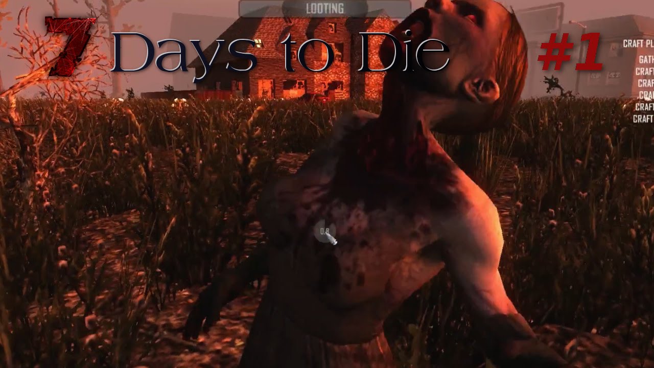 7 Days to Die - S01E01 - First Day!