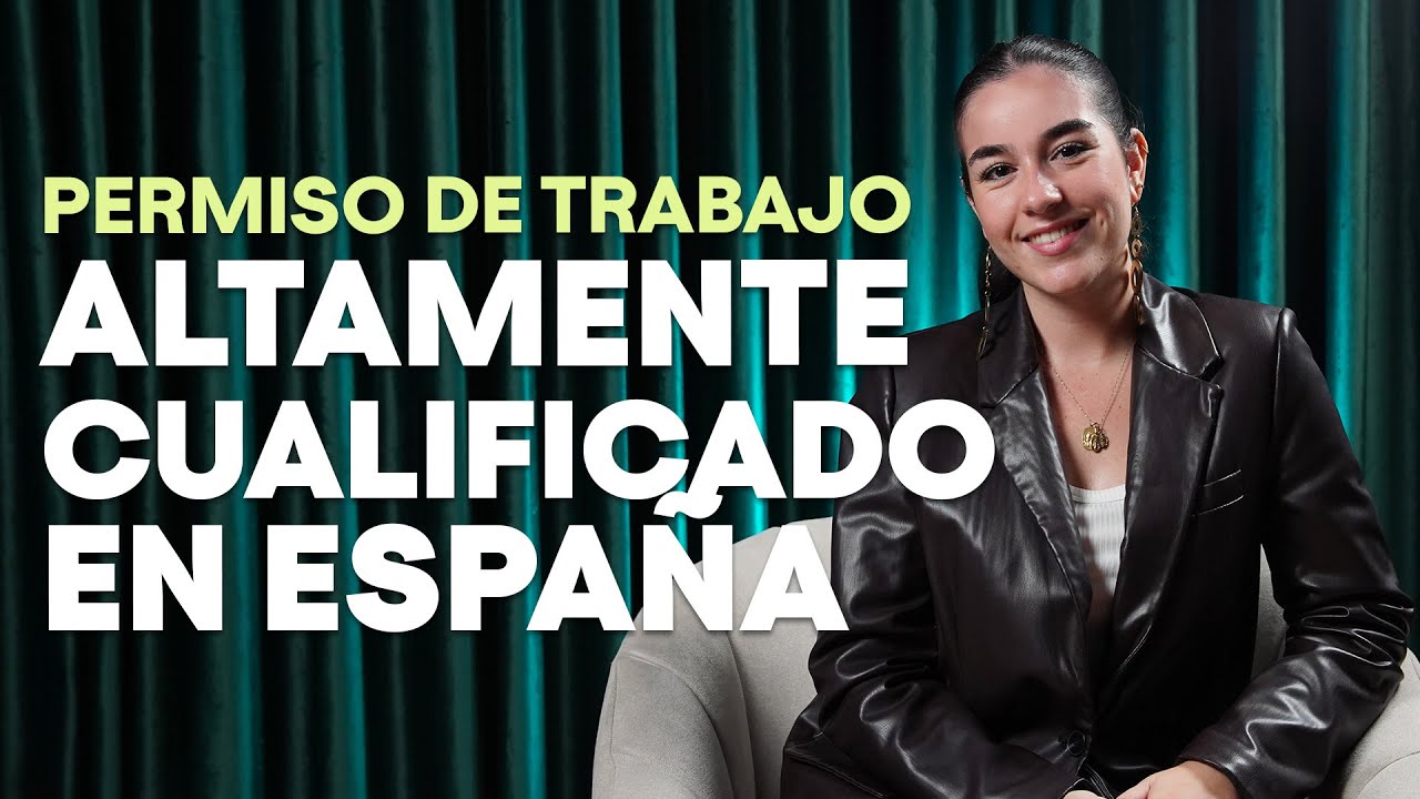 VISA como PROFESIONAL ALTAMENTE CUALIFICADO en España 💼 Requisitos, Proceso de Solicitud y Consejos