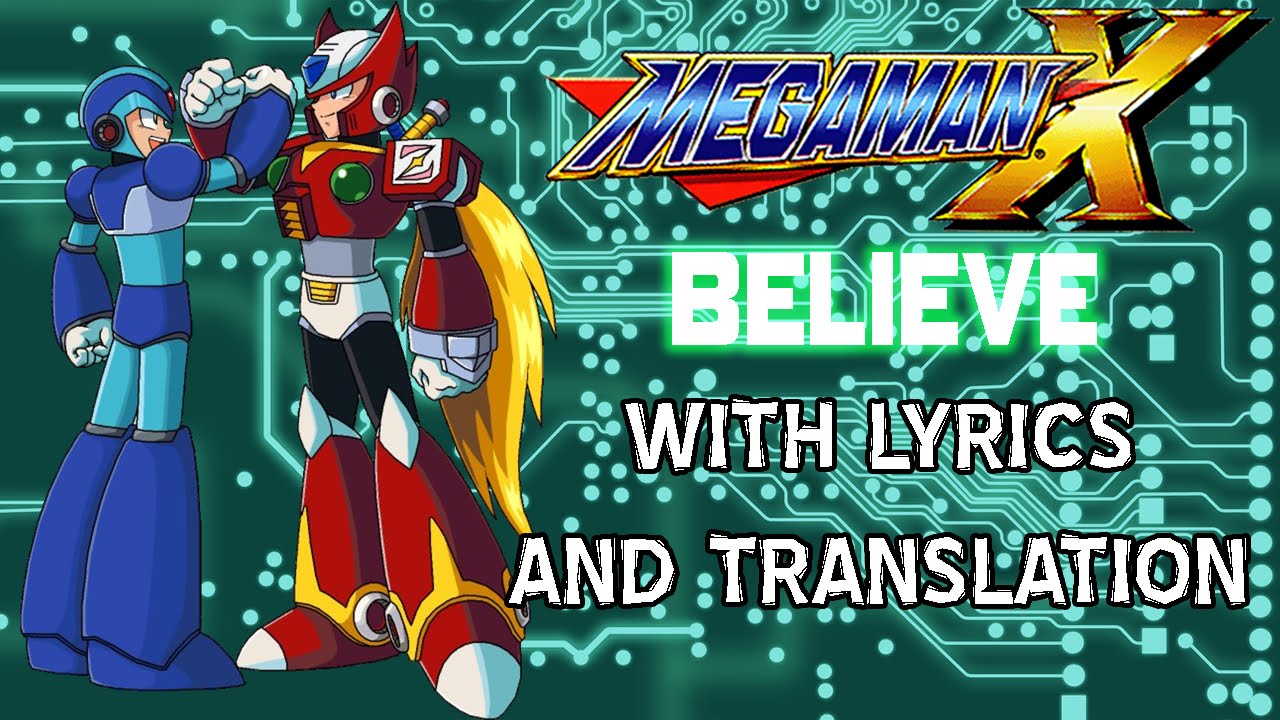 Megaman X3 - Believe (I'm Believer) with Lyrics and Translation