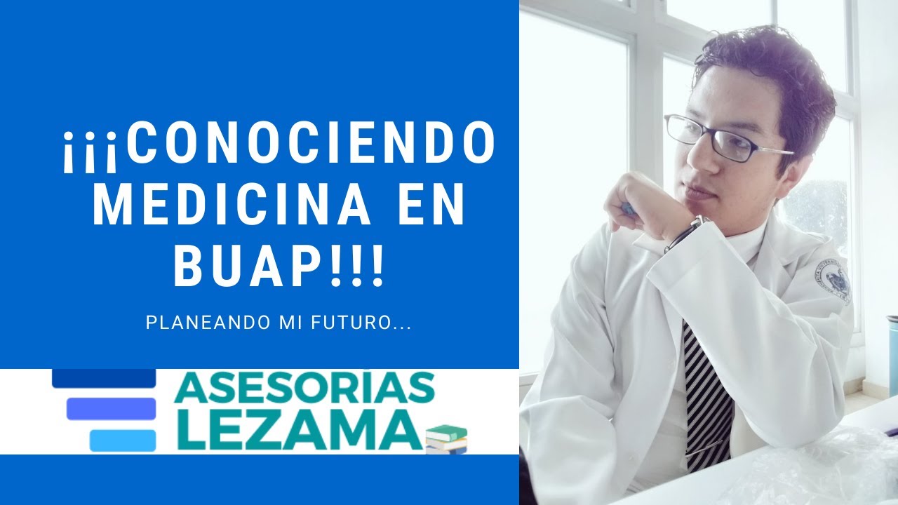 ¡¡CONOCIENDO MEDICINA EN BUAP!!