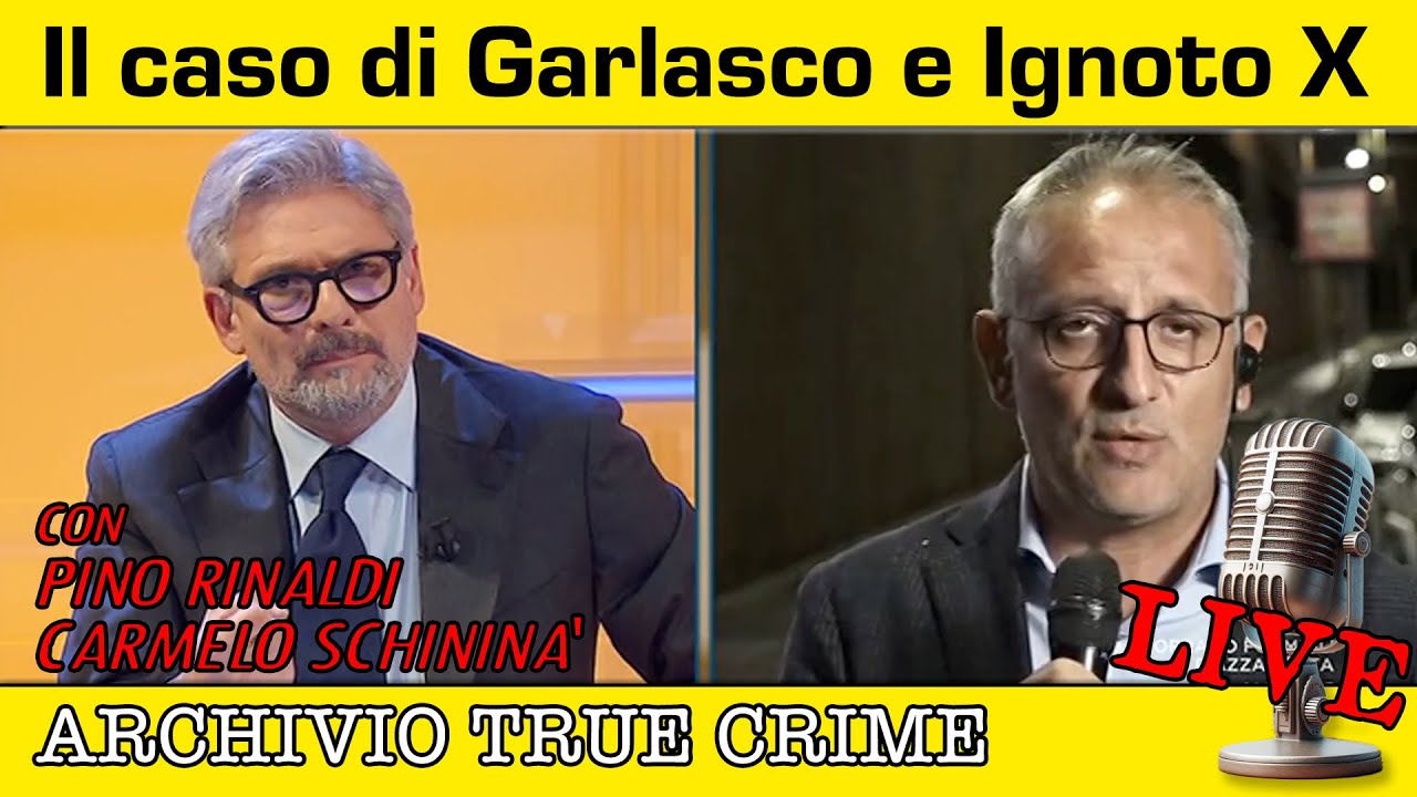 Il caso di Garlasco e Ignoto X | ARCHIVIO TRUE CRIME LIVE