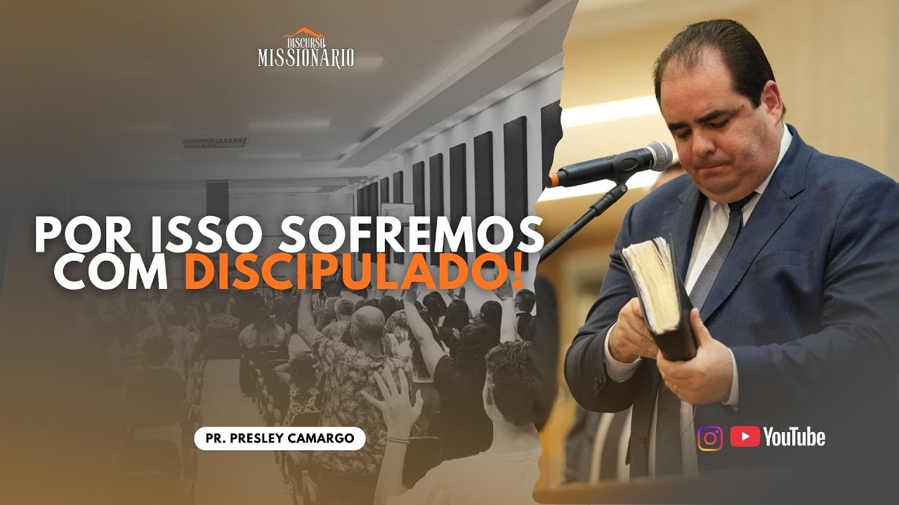 IMPLANTANDO O DISCIPULADO NA IGREJA - MATEUS 28: 16-20 | PRESLEY CAMARGO
