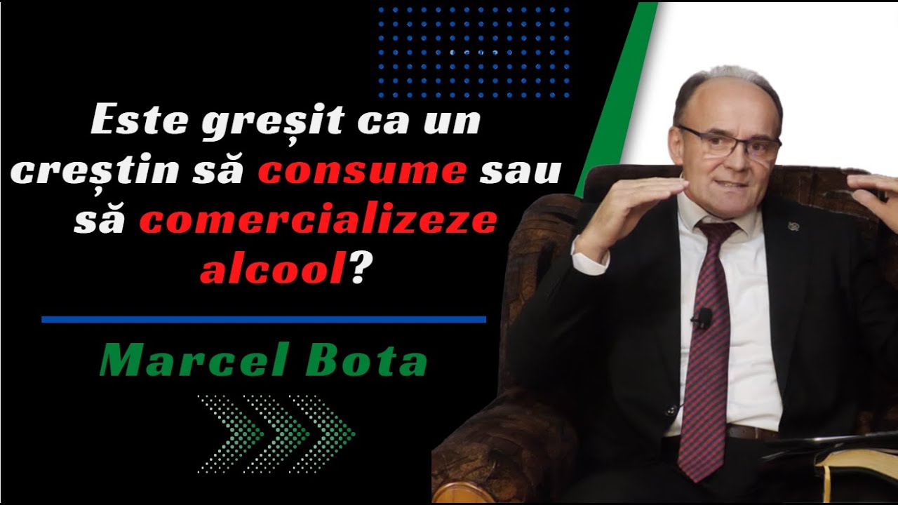 Marcel Bota: e păcat să consumăm alcool?