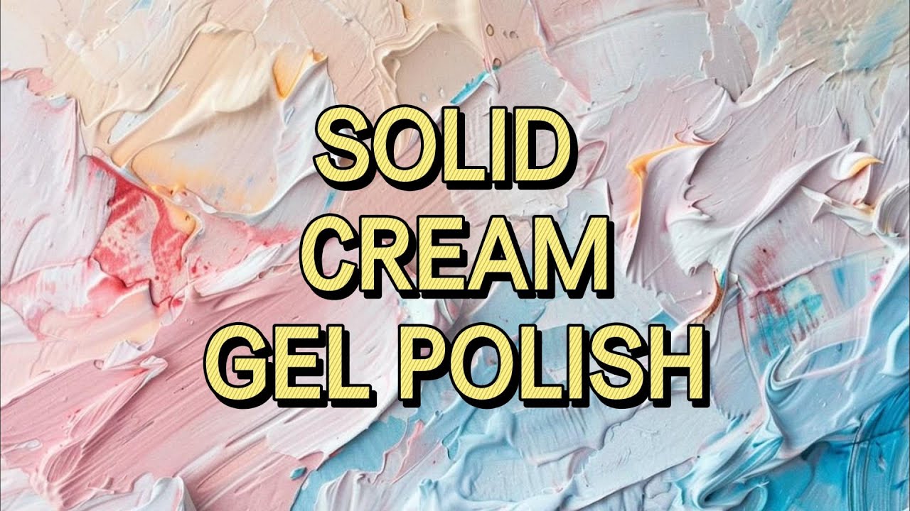 UNIGEL  SOLID CREAM GEL POLISH