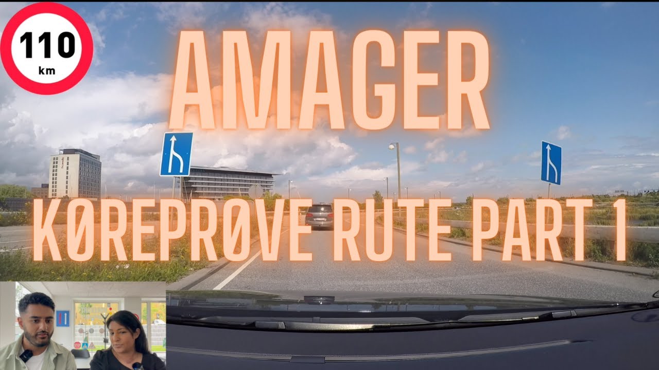 Køreprøve rute Amager PART 1 (Motorvej, højre vigepligt, indkørsel forbudt og rundkørsel)