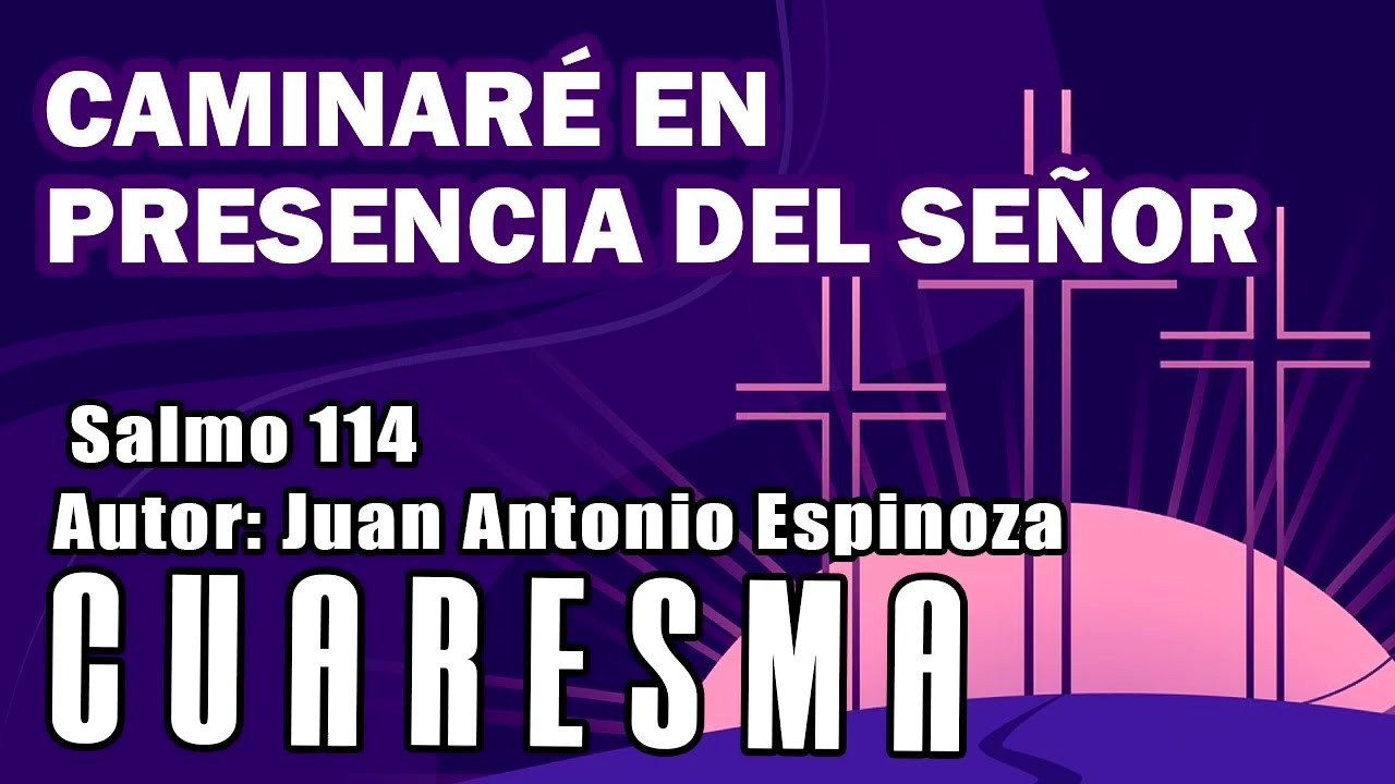CAMINARE EN PRESENCIA DEL SEÑOR | Canto de Entrada Cuaresma
