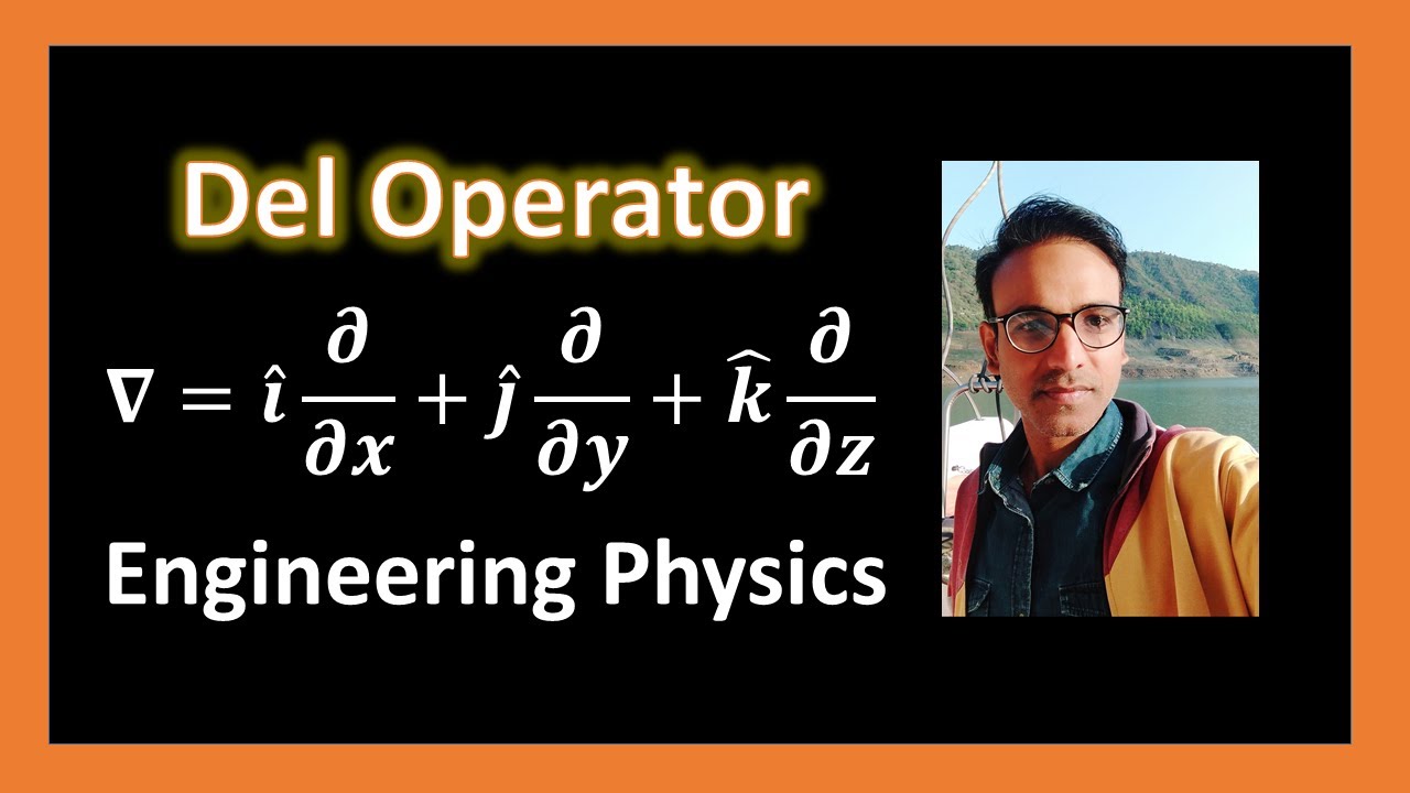 Del Operator For Engineering Physics and B. Sc. Physics Students.