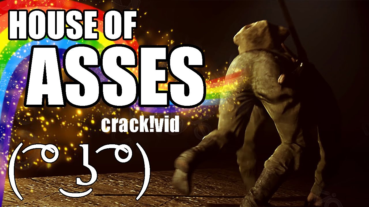HOUSE OF ASSES crack!vid - it's House of Ashes but only butts (crazy horny video)