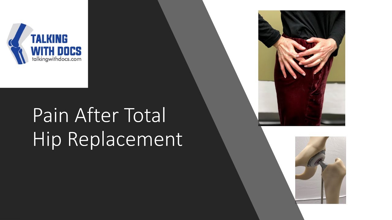 Why Does My Total Hip Still Hurt?
