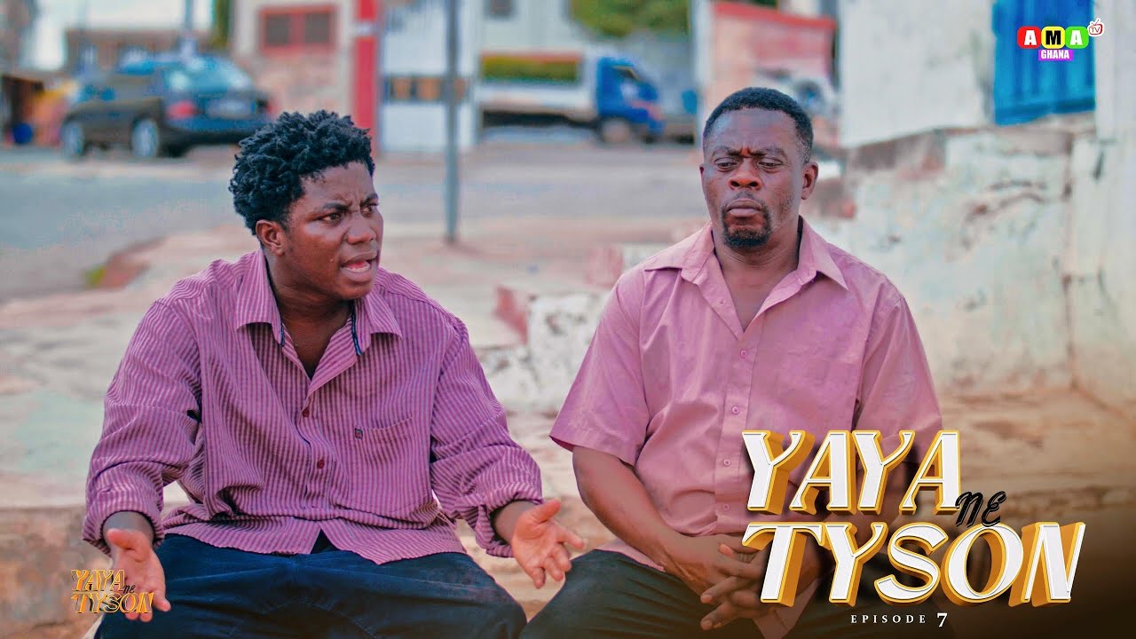 YAYA NE TYSON💥- SEASON 1 |EP 6 | AKABENEZER | KOJO NKANSA | KYEKYEKU |OPOKU | BERNICE | FAKYE| AKUA
